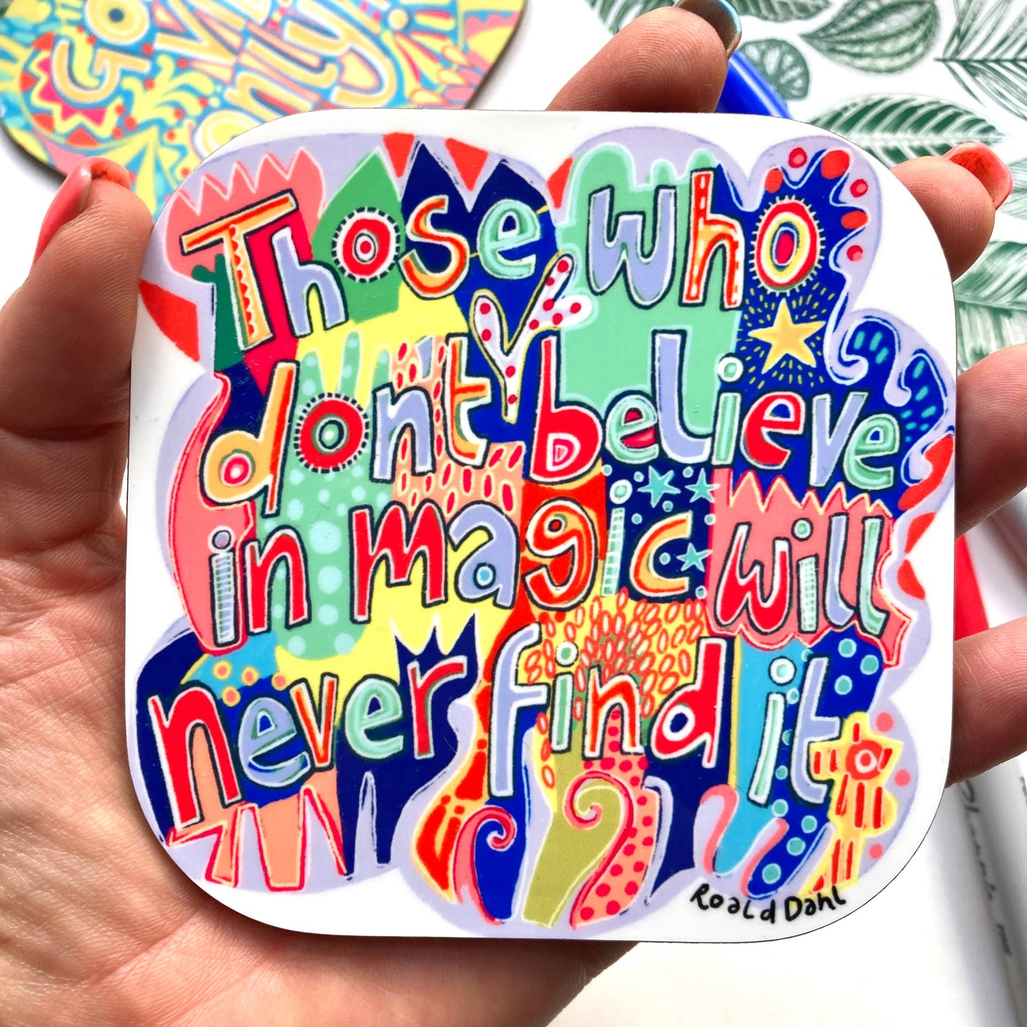 Roald Dahl Quote Coaster, Believe In Magic.