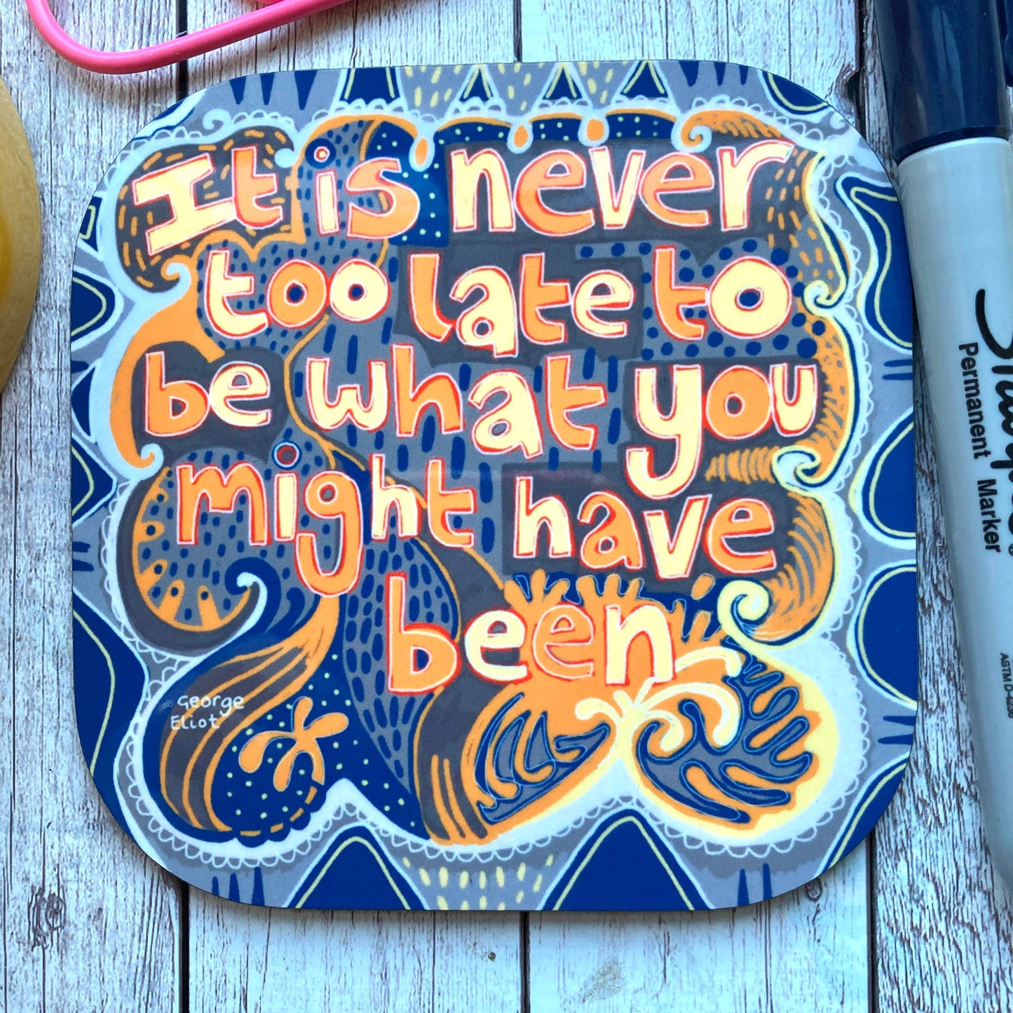 It’s Never too Late Quote Coaster, Motivational Quotes.