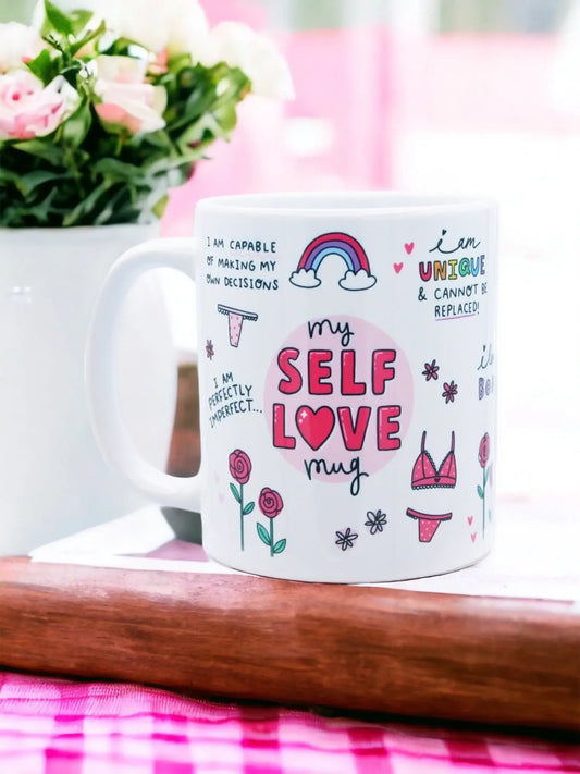 SELF LOVE Mug - Self Care | Best Friend Gift | Empowerment