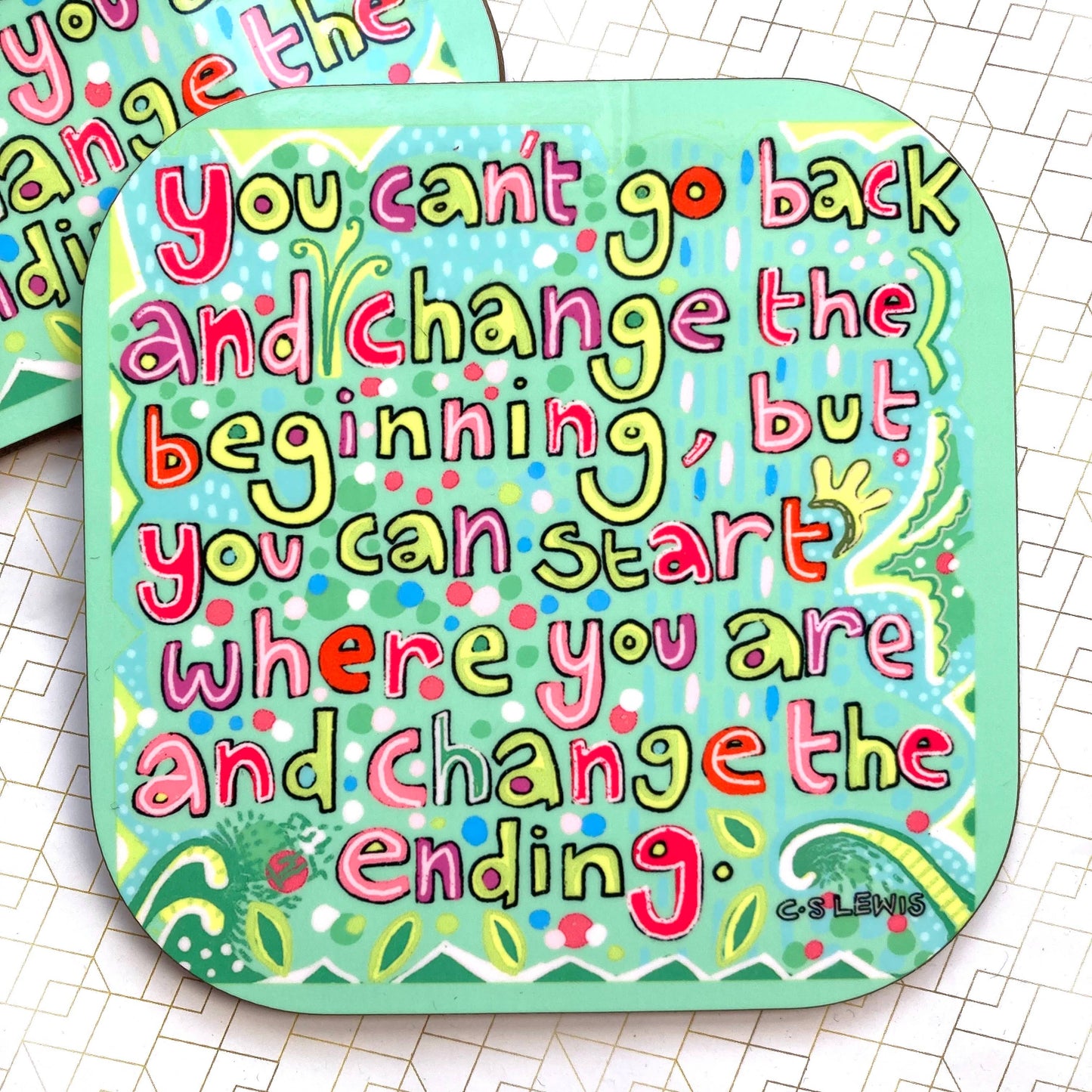 Motivational Quote Coaster, You Can’t Go Back, C.S.Lewis.