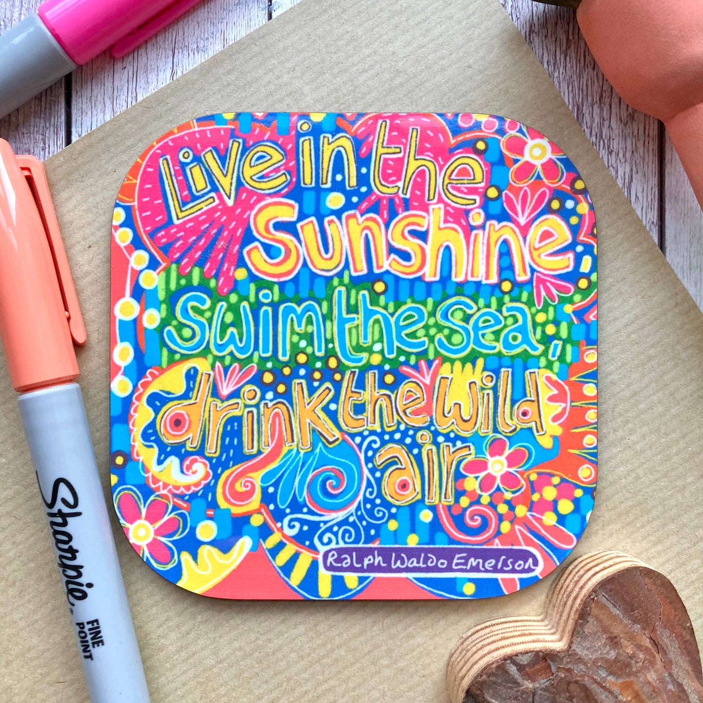 Live in the Sunshine Quote Coaster, Ralph Waldo Emerson.
