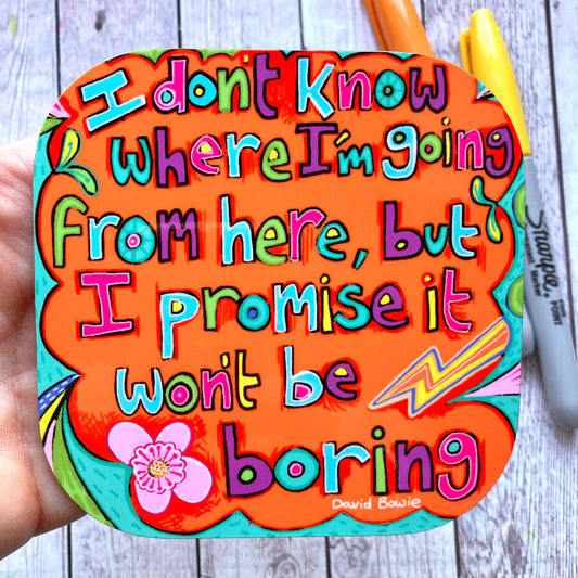 David Bowie Quote Coaster, Motivational Coaster.